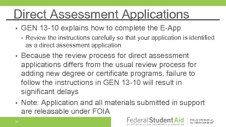 Direct Assessment Applications • GEN 13 -10 explains how to complete the E-App •