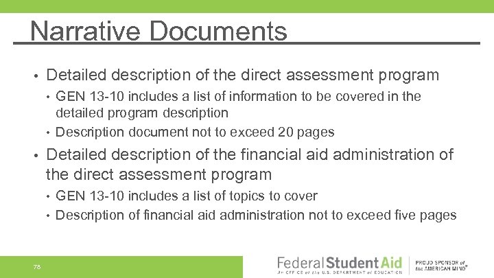 Narrative Documents • Detailed description of the direct assessment program • • • Detailed