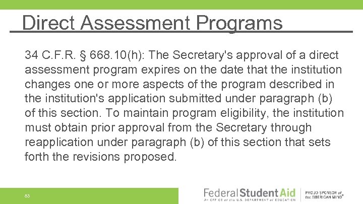 Direct Assessment Programs 34 C. F. R. § 668. 10(h): The Secretary's approval of