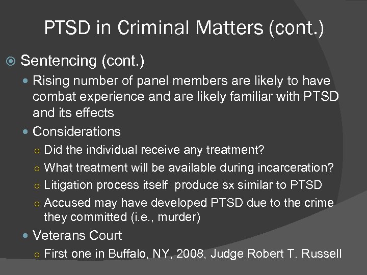 PTSD in Criminal Matters (cont. ) Sentencing (cont. ) Rising number of panel members