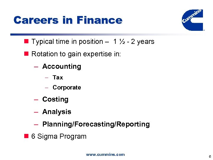 Careers in Finance n Typical time in position – 1 ½ - 2 years