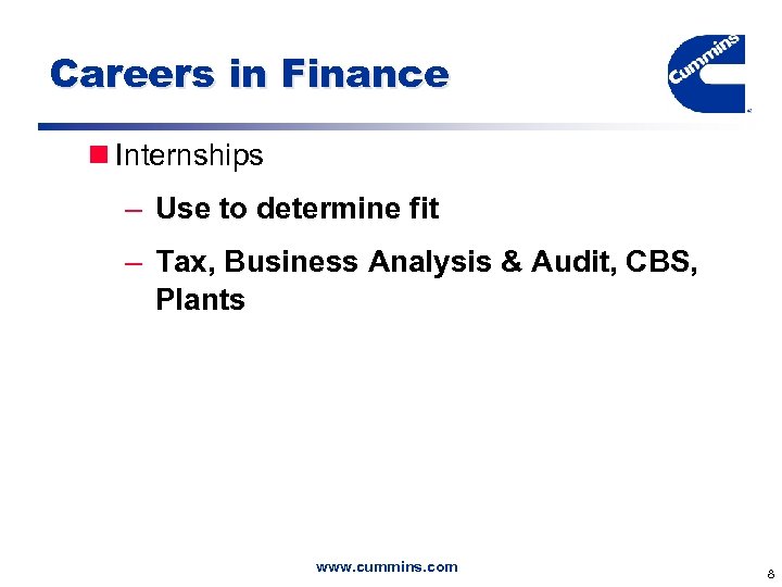 Careers in Finance n Internships – Use to determine fit – Tax, Business Analysis