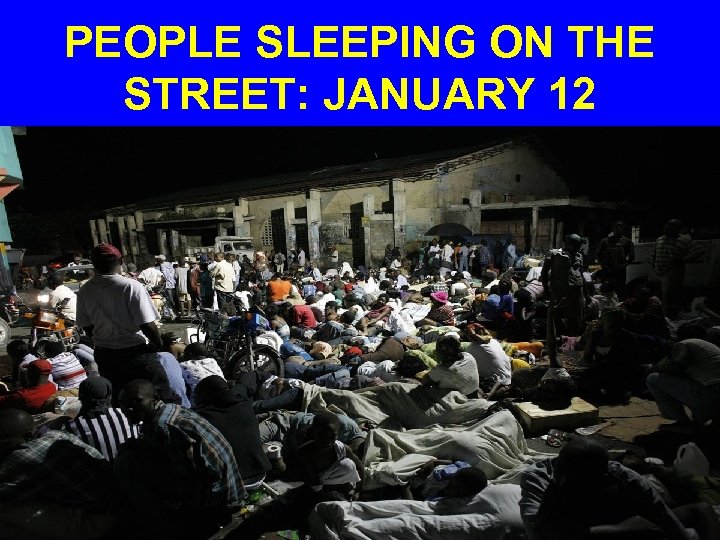 PEOPLE SLEEPING ON THE STREET: JANUARY 12 