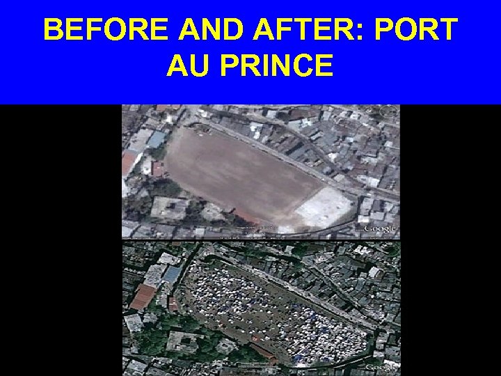 BEFORE AND AFTER: PORT AU PRINCE 