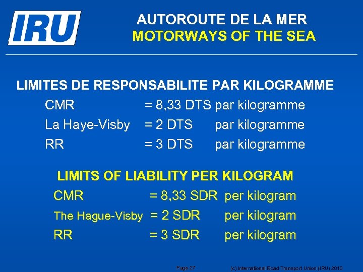 AUTOROUTE DE LA MER MOTORWAYS OF THE SEA LIMITES DE RESPONSABILITE PAR KILOGRAMME CMR