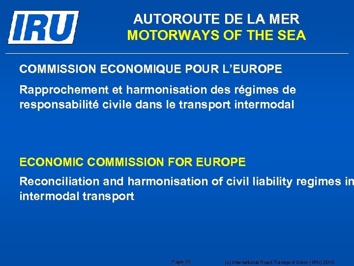 AUTOROUTE DE LA MER MOTORWAYS OF THE SEA COMMISSION ECONOMIQUE POUR L’EUROPE Rapprochement et