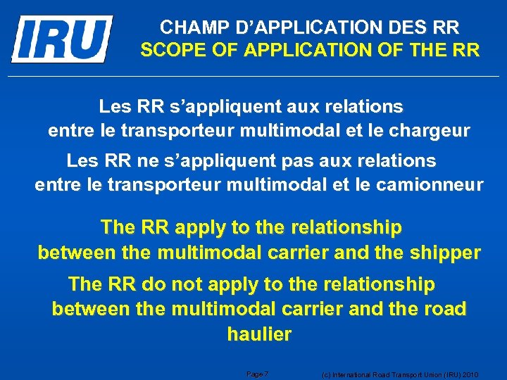 CHAMP D’APPLICATION DES RR SCOPE OF APPLICATION OF THE RR Les RR s’appliquent aux