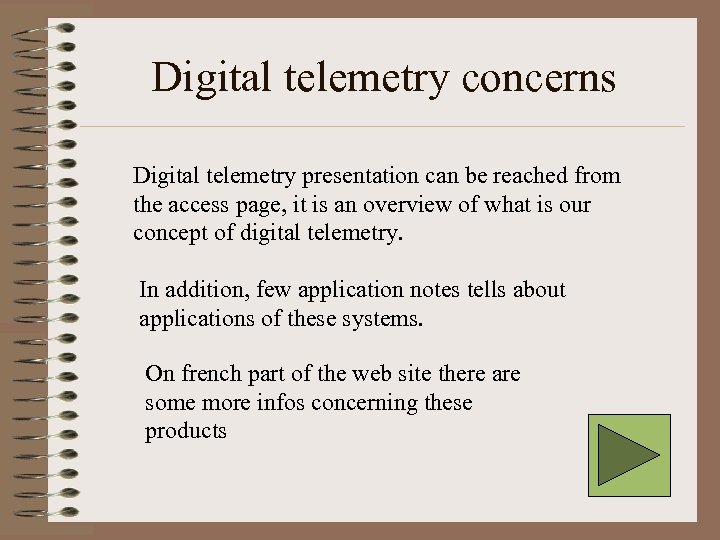 Digital telemetry concerns Digital telemetry presentation can be reached from the access page, it