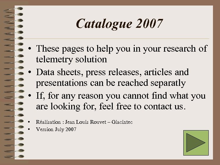 Catalogue 2007 • These pages to help you in your research of telemetry solution