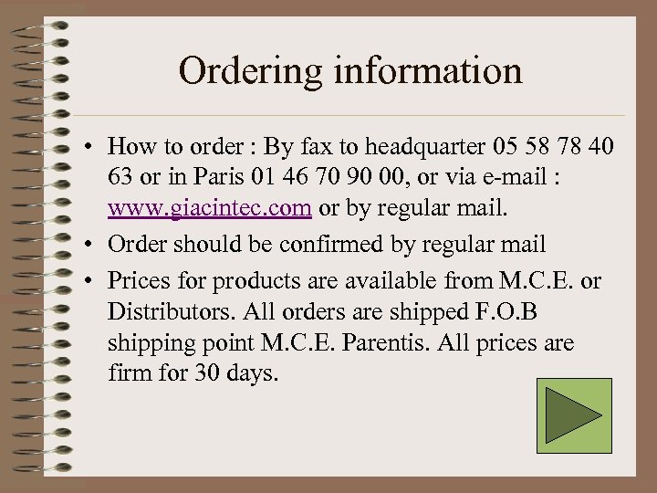 Ordering information • How to order : By fax to headquarter 05 58 78