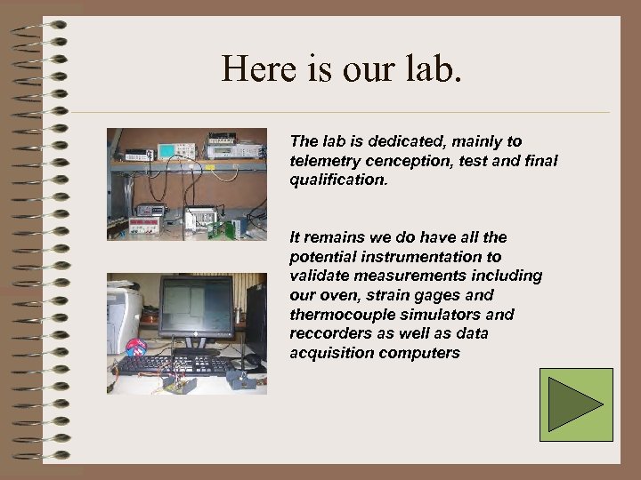 Here is our lab. The lab is dedicated, mainly to telemetry cenception, test and