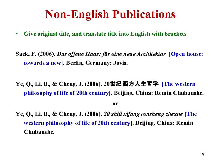 Non-English Publications • Give original title, and translate title into English with brackets Sack,