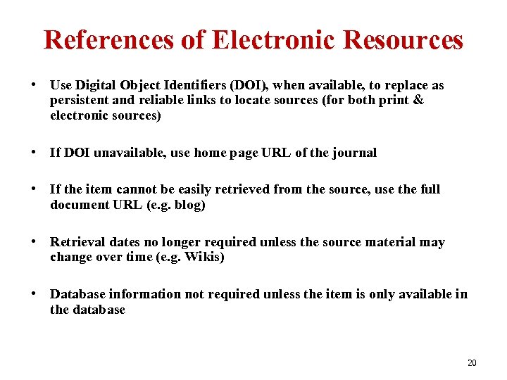 References of Electronic Resources • Use Digital Object Identifiers (DOI), when available, to replace