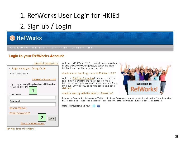 1. Ref. Works User Login for HKIEd 2. Sign up / Login 1 2