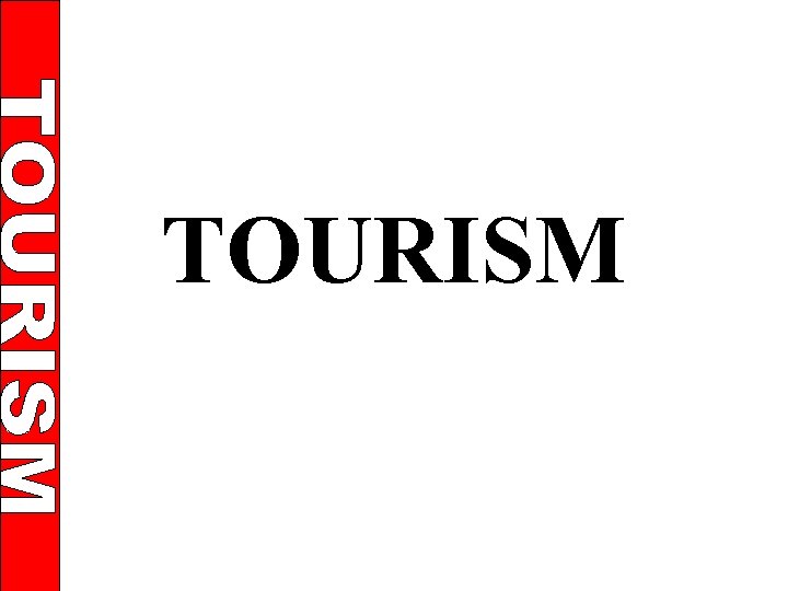 TOURISM 