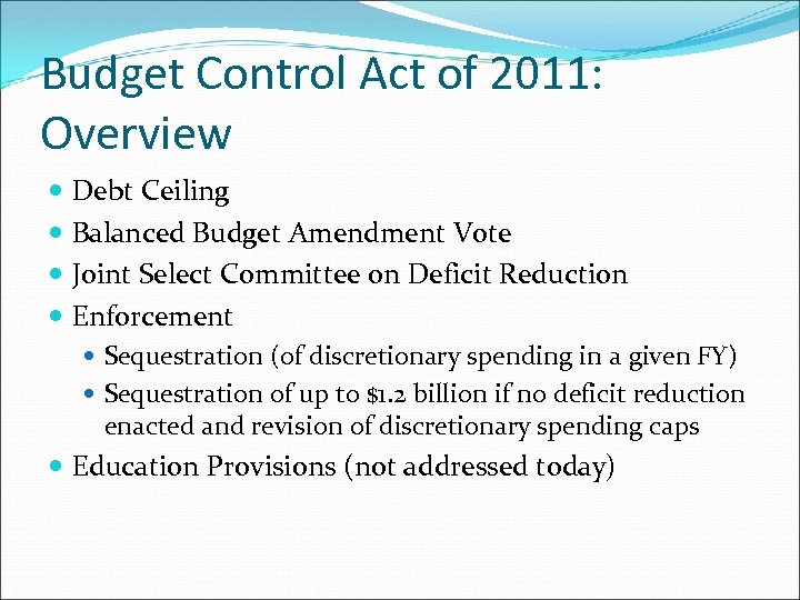 Budget Control Act of 2011: Overview Debt Ceiling Balanced Budget Amendment Vote Joint Select