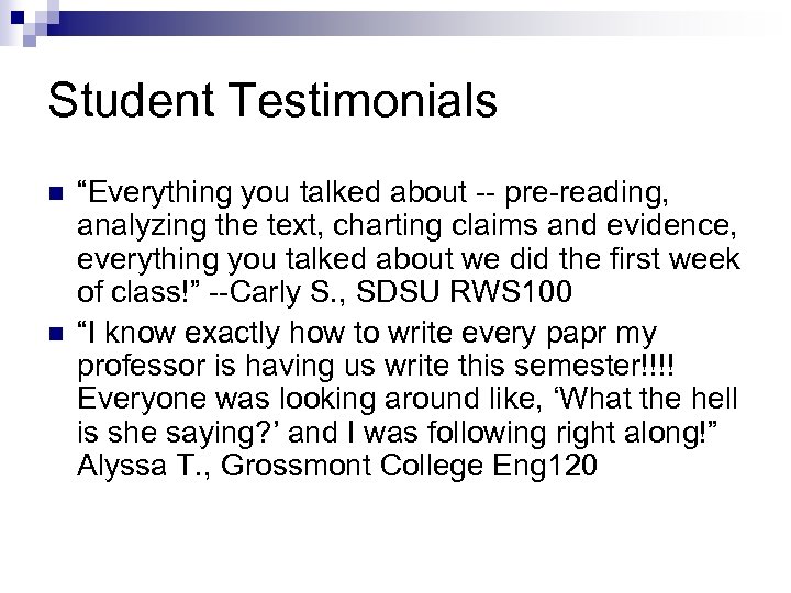 Student Testimonials n n “Everything you talked about -- pre-reading, analyzing the text, charting
