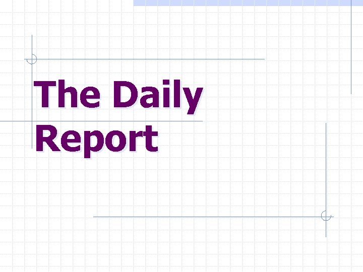 The Daily Report 