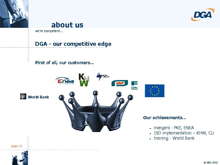 about us we're competent. . . DGA - our competitive edge First of all,