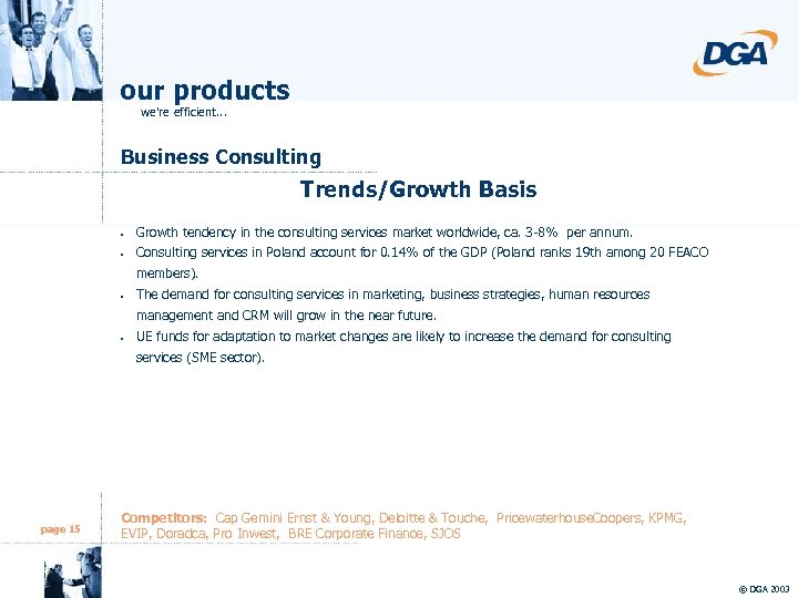our products we're efficient. . . Business Consulting Trends/Growth Basis Growth tendency in the