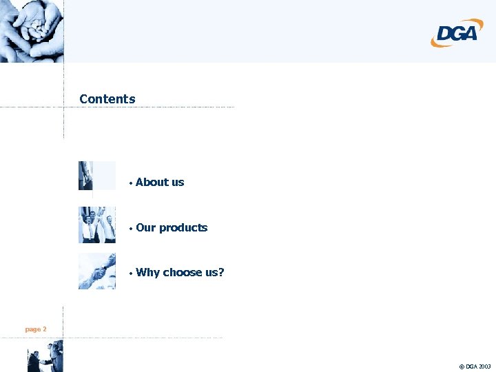 Contents • About us • Our products • Why choose us? page 2 ©