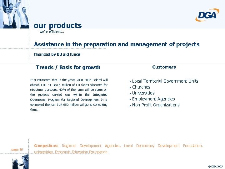 our products we're efficient. . . Assistance in the preparation and management of projects