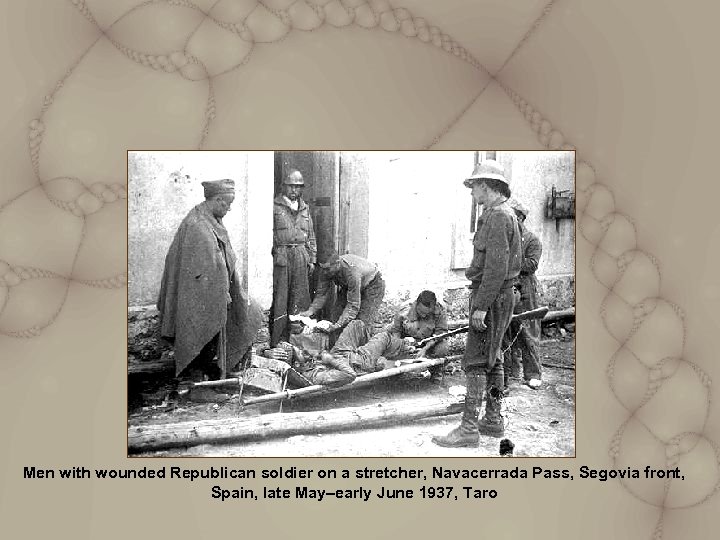 Men with wounded Republican soldier on a stretcher, Navacerrada Pass, Segovia front, Spain, late
