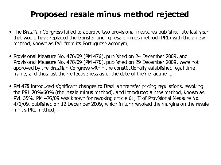 Proposed resale minus method rejected • The Brazilian Congress failed to approve two provisional