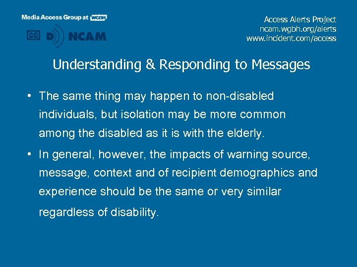 Access Alerts Project ncam. wgbh. org/alerts www. incident. com/access Understanding & Responding to Messages