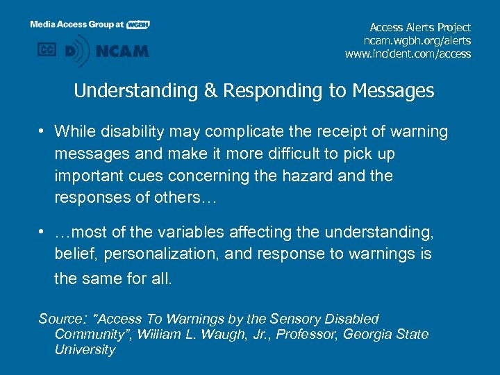 Access Alerts Project ncam. wgbh. org/alerts www. incident. com/access Understanding & Responding to Messages