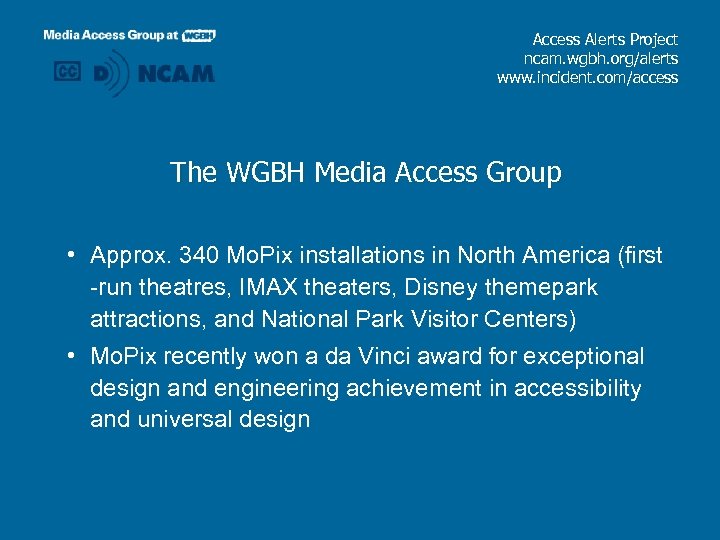 Access Alerts Project ncam. wgbh. org/alerts www. incident. com/access The WGBH Media Access Group