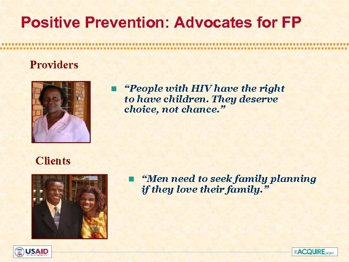 Positive Prevention: Advocates for FP Providers n “People with HIV have the right to