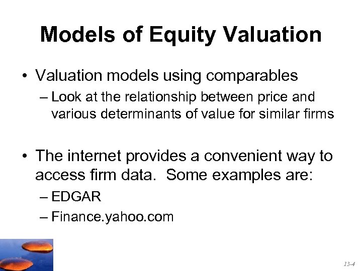 Models of Equity Valuation • Valuation models using comparables – Look at the relationship