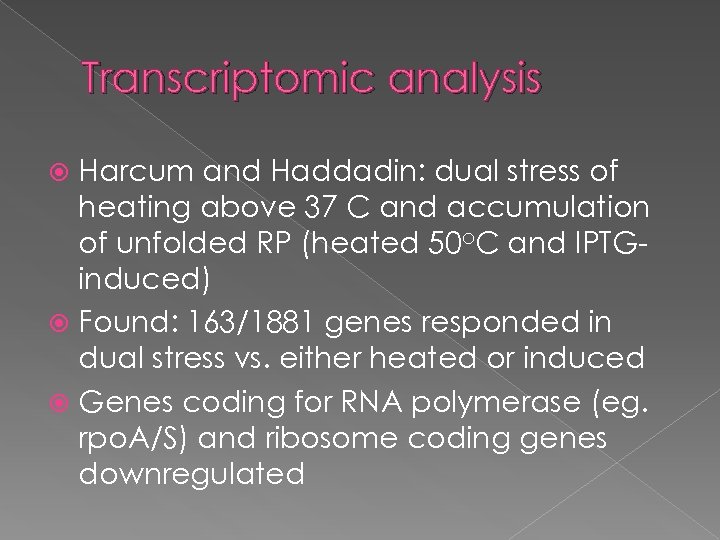 Transcriptomic analysis Harcum and Haddadin: dual stress of heating above 37 C and accumulation