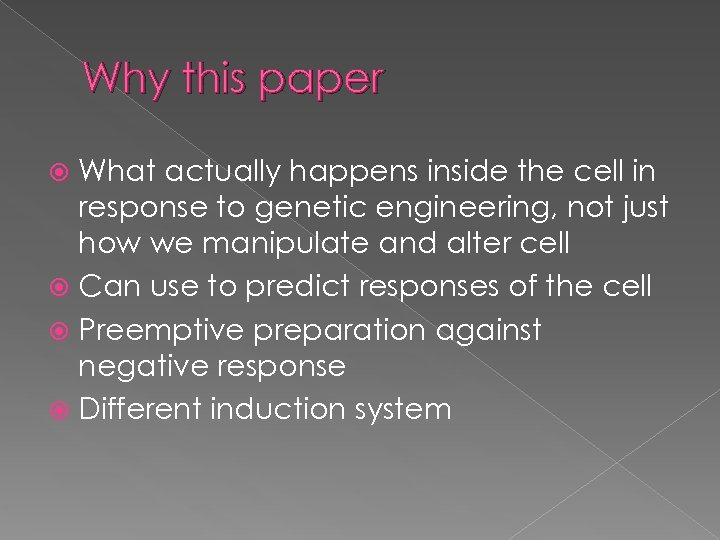 Why this paper What actually happens inside the cell in response to genetic engineering,