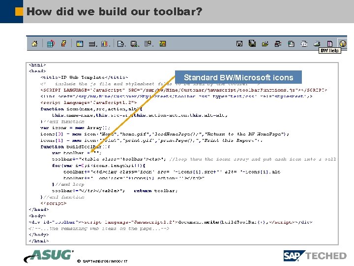 How did we build our toolbar? Standard BW/Microsoft icons ã SAP Tech. Ed ’