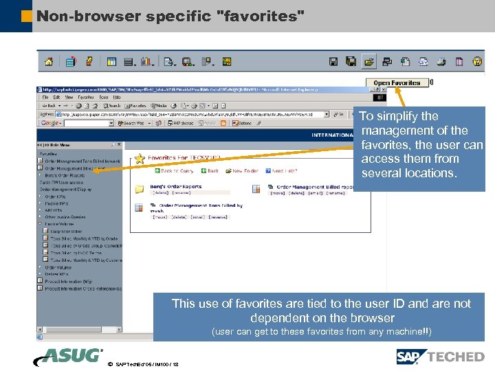 Non-browser specific "favorites" To simplify the management of the favorites, the user can access