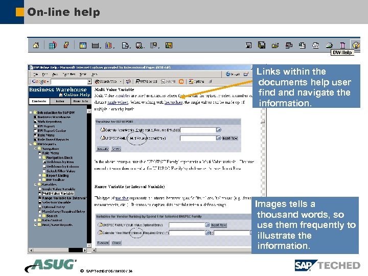 On-line help Links within the documents help user find and navigate the information. Images