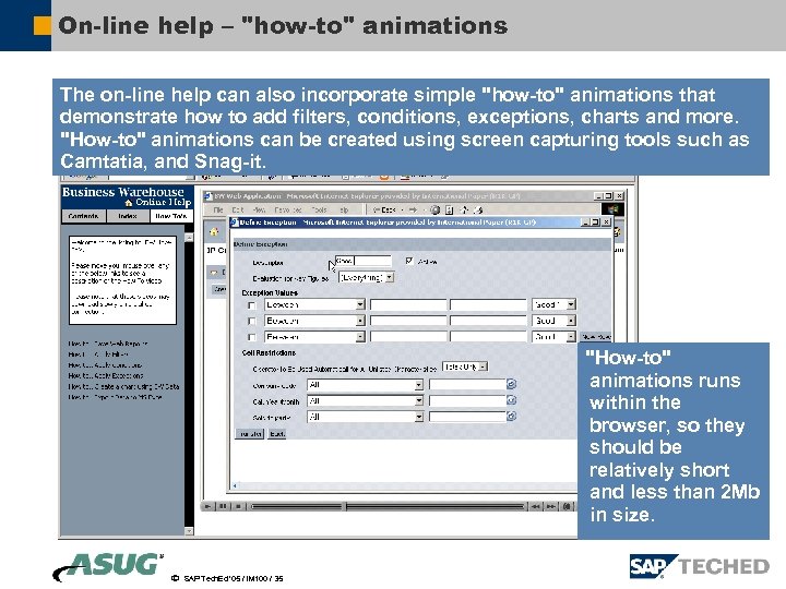 On-line help – "how-to" animations The on-line help can also incorporate simple "how-to" animations