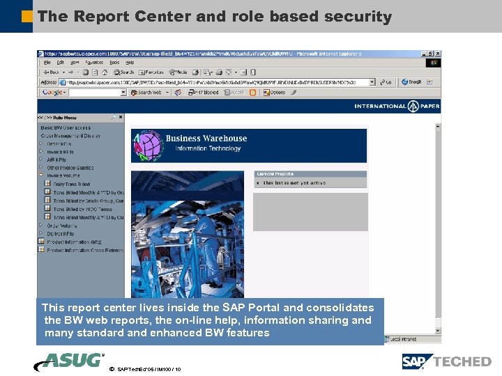 The Report Center and role based security This report center lives inside the SAP