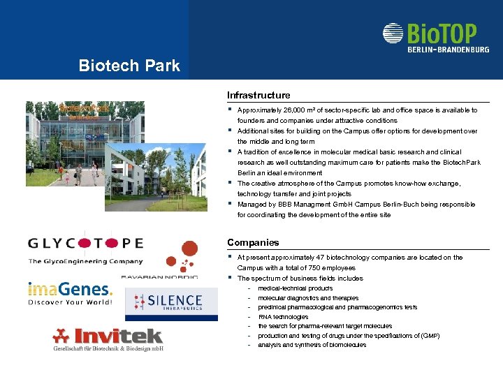 Biotech Park Infrastructure § § § Approximately 26, 000 m² of sector-specific lab and