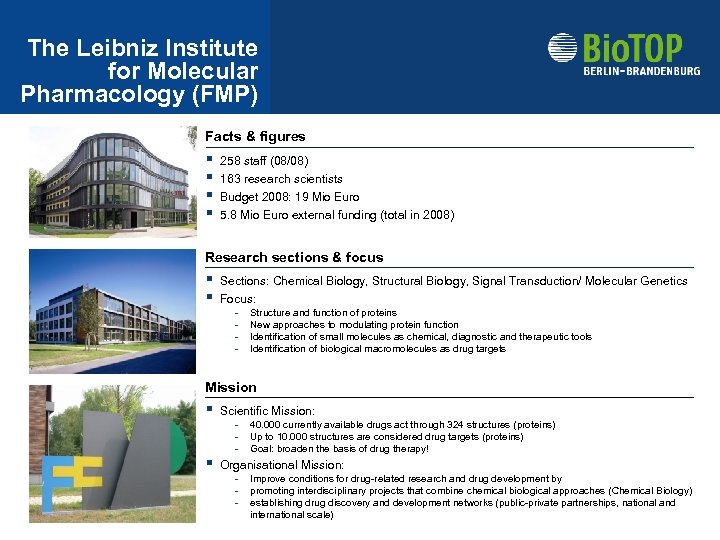 The Leibniz Institute for Molecular Pharmacology (FMP) Facts & figures § § 258 staff