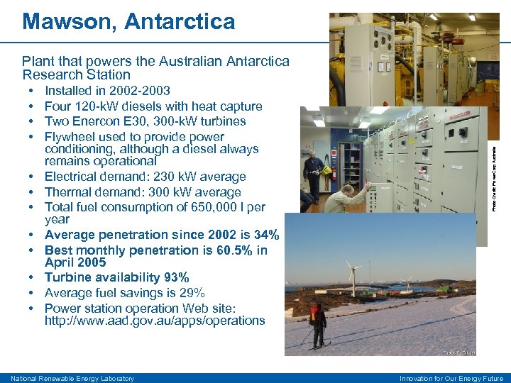 Mawson, Antarctica • • • Installed in 2002 -2003 Four 120 -k. W diesels