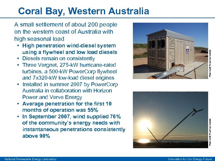 Coral Bay, Western Australia National Renewable Energy Laboratory Photo Credit: Power. Corp Australia •