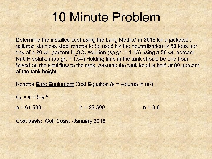 10 Minute Problem Determine the installed cost using the Lang Method in 2018 for