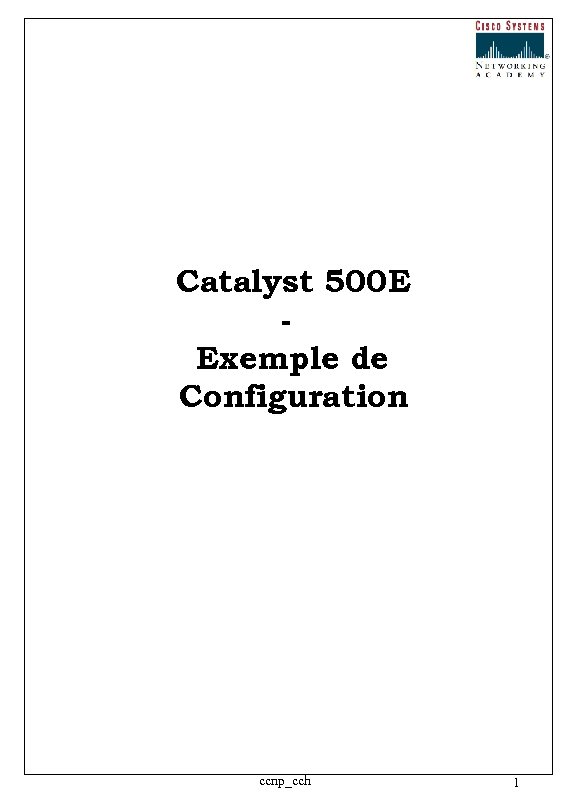 Catalyst 500 E Exemple de Configuration ccnp_cch 1 