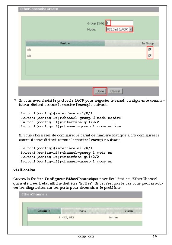 7. Si vous avez choisi le protocole LACP pour négocier le canal, configurez le