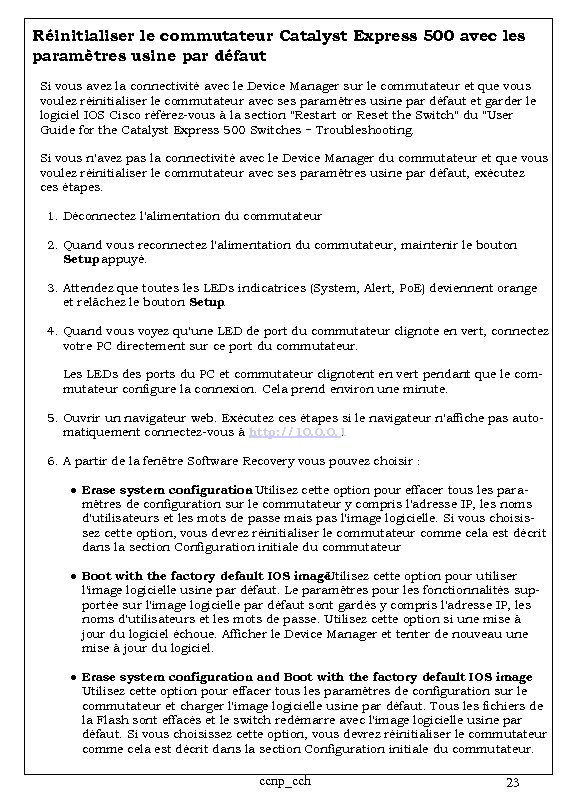 Réinitialiser le commutateur Catalyst Express 500 avec les paramètres usine par défaut Si vous