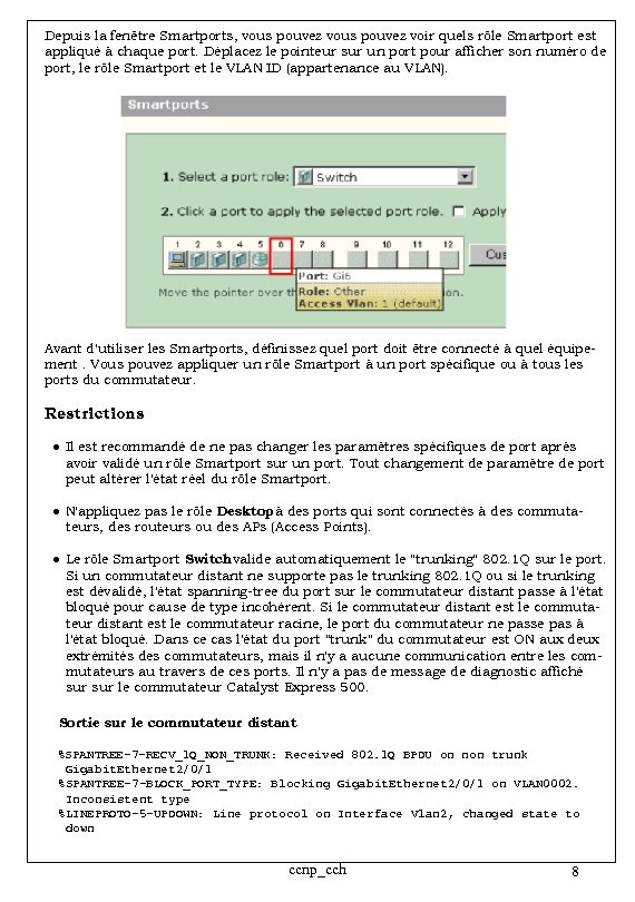 Depuis la fenêtre Smartports, vous pouvez voir quels rôle Smartport est appliqué à chaque