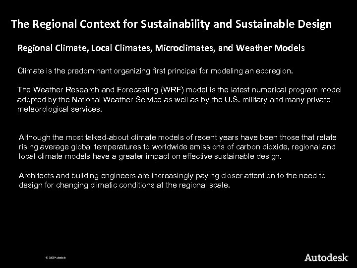 The Regional Context for Sustainability and Sustainable Design Regional Climate, Local Climates, Microclimates, and